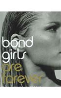 Bond Girls are Forever
