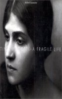 Tina Modotti: A Fragile Life