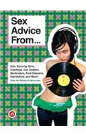 Sex Advice From... Djs, Sorority Girls, Cowboys, Car Dealers, Bartenders, Pool Cleaners, Hairstylists, and More!