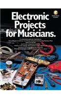 Electronic Projects for Musicians Book/Online Audio