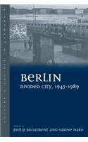 Berlin Divided City, 1945-1989