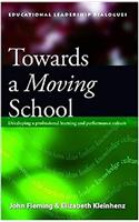 Towards A Moving School: Developing a Professional Learning and Performance Culture