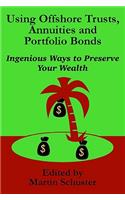Using Offshore Trusts, Annuities and Portfolio Bonds