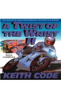 Twist of the Wrist II