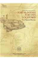 Fort McIntosh, Fort Pitt, Logstown