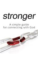 Stronger - A Simple Guide for Connecting with God