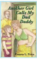 Another Girl Calls My Dad Daddy