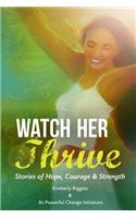 Watch Her Thrive
