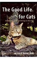 Good Life For Cats