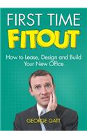 First Time Fitout