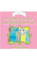I'm Going to Be the Best Big Sister, Ever!