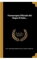 Farmacopea Ufficiale Del Regno D'italia...
