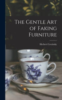 Gentle Art of Faking Furniture