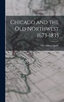 Chicago and the Old Northwest 1673-1835