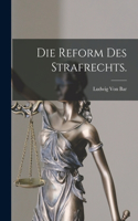 Reform des Strafrechts.