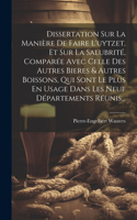 Dissertation Sur La Manière De Faire L'uytzet, Et Sur La Salubrité, Comparée Avec Celle Des Autres Bieres & Autres Boissons, Qui Sont Le Plus En Usage Dans Les Neuf Départements Réunis...