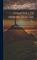 Sermones De Mision, Volume 1...