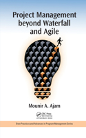 Project Management Beyond Waterfall and Agile