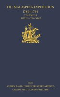 Malaspina Expedition 1789-1794 / ... / Volume III / Manila to Cadiz