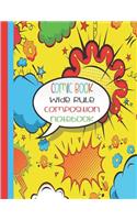 Comic Book Wide Rule Composition Notebook: Yellow - Wide Rule Notebook - Comic Composition Notebook - Comic Speech Bubbles - 8.5 Inches x 11 Inches