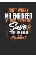 Architects - Don't Worry Mr Engineer: Dotted Bullet Grid Notebook / Journal (6 X 9 -120 Pages) - Gift Idea For Architect and Interior Designer