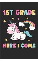 1st Grade Here I Come - Unicorn Back To School Gift - Notebook For First Grade Girls - Girls Unicorn Writing Journal