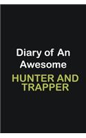 Diary Of An Awesome Hunter and trapper