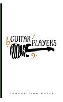 Composition Notes: Guitar Players Rock Notebook; Back To School; College Ruled Blank Medium Lined Note Book; Perfect For Guitarist Songwriters Musicians