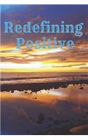 Redefining Positive