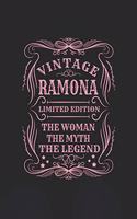 Vintage Ramona Limited Edition the Woman the Myth the Legend: First Name Funny Sayings Personalized Customized Names Gift Birthday Girl Women Mother's Day Notebook Journal