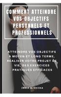 Comment Atteindre Vos Objectifs Personnels Et Professionnels