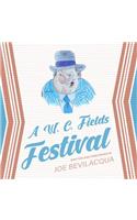 W. C. Fields Festival