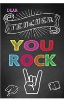 Dear Teacher You Rock!