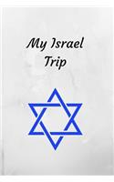 My Israel Trip: Travel Journal / Notebook / Diary 120 Lined Pages Medium Size Portable
