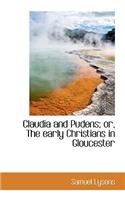 Claudia and Pudens; Or, the Early Christians in Gloucester