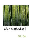 After Death-What?