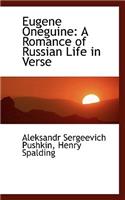 Eugene on Guine: A Romance of Russian Life in Verse: A Romance of Russian Life in Verse