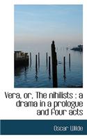 Vera, Or, the Nihilists