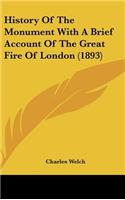 History Of The Monument With A Brief Account Of The Great Fire Of London (1893)