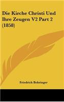 Die Kirche Christi Und Ihre Zeugen V2 Part 2 (1858)