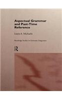 Aspectual Grammar and Past Time Reference