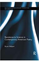 Resistance to Science in Contemporary American Poetry