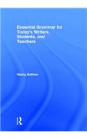 Essential Grammar for Today's Writers, Students, and Teachers