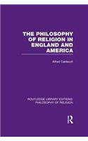The Philosophy of Religion in England and America