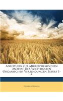 Anleitung Zur Mikrochemischen Analyse Der Wichtigsten Organischen Verbindungen, Issues 1-4