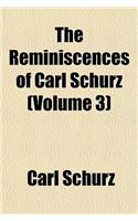 The Reminiscences of Carl Schurz (Volume 3)