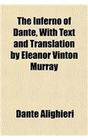 The Inferno of Dante, with Text and Translation by Eleanor Vinton Murray