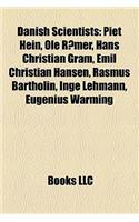 Danish Scientists: Piet Hein, OLE Romer, Agner Krarup ERLANG, Hans Christian Gram, Emil Christian Hansen, Rasmus Bartholin, Inge Lehmann(English)