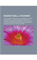 Basket-Ball Lituanien: Club Lituanien de Basket-Ball, Entraineur Lituanien de Basket-Ball, Joueur Lituanien de Basket-Ball, Joueuse Lituanien(French)