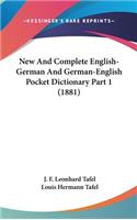 New And Complete English-German And German-English Pocket Dictionary Part 1 (1881)